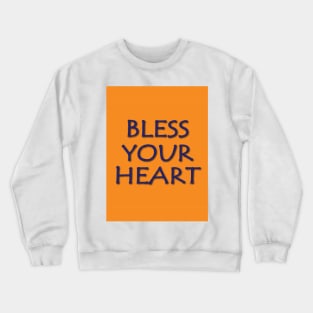 Bless Your Heart Crewneck Sweatshirt